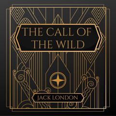 The Call of the Wild Audibook, by Jack London