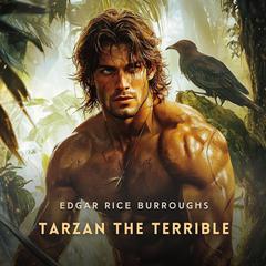 Tarzan the Terrible Audibook, by Edgar Rice Burroughs