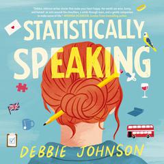 Statistically Speaking: A Quirky British Novel Audibook, by Debbie Johnson