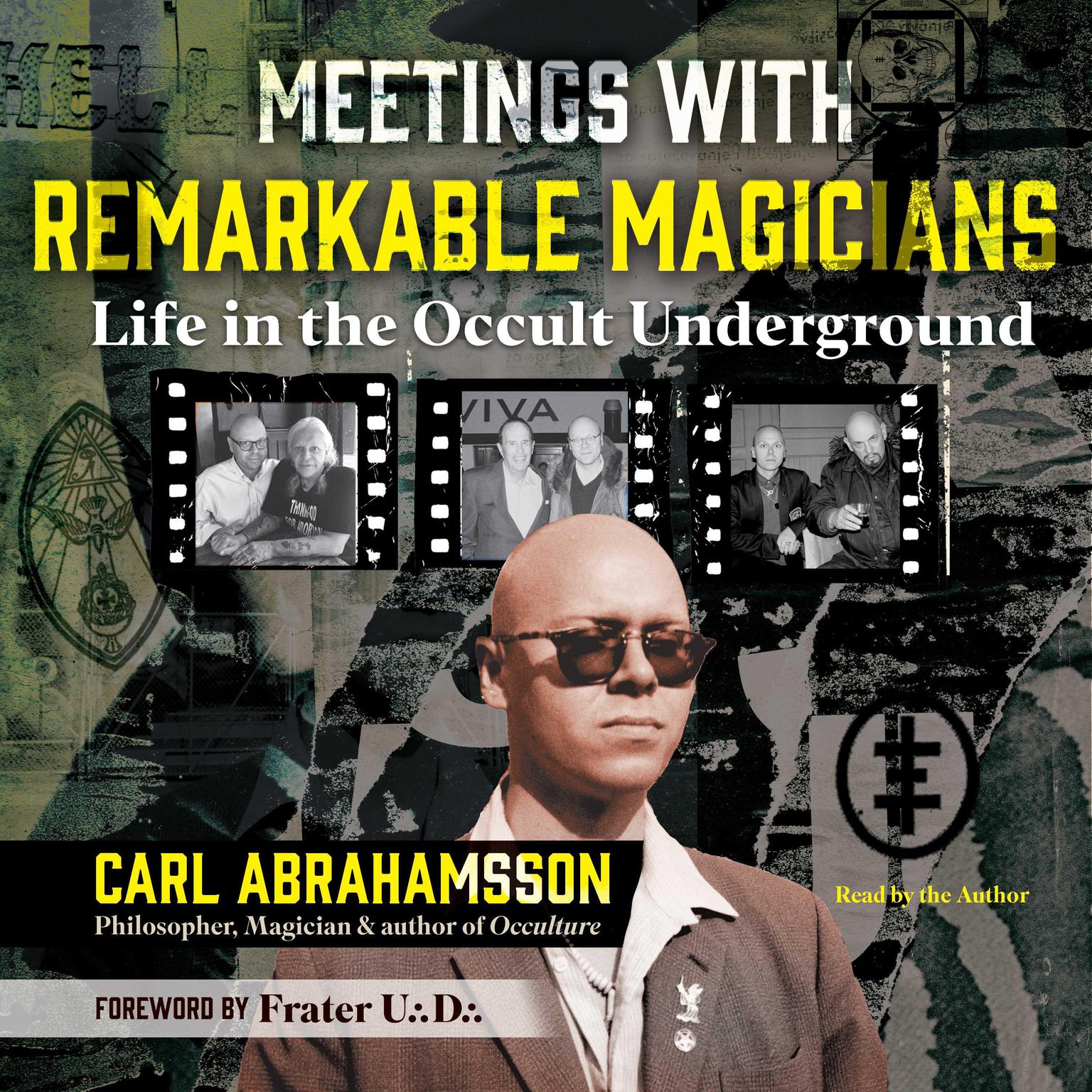 Meetings with Remarkable Magicians: Life in the Occult Underground Audiobook, by Carl Abrahamsson