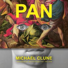 Pan: A Novel Audibook, by Michael Clune