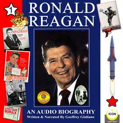 Ronald Reagan #1: An Audio Biography Audibook, by Geoffrey Giuliano