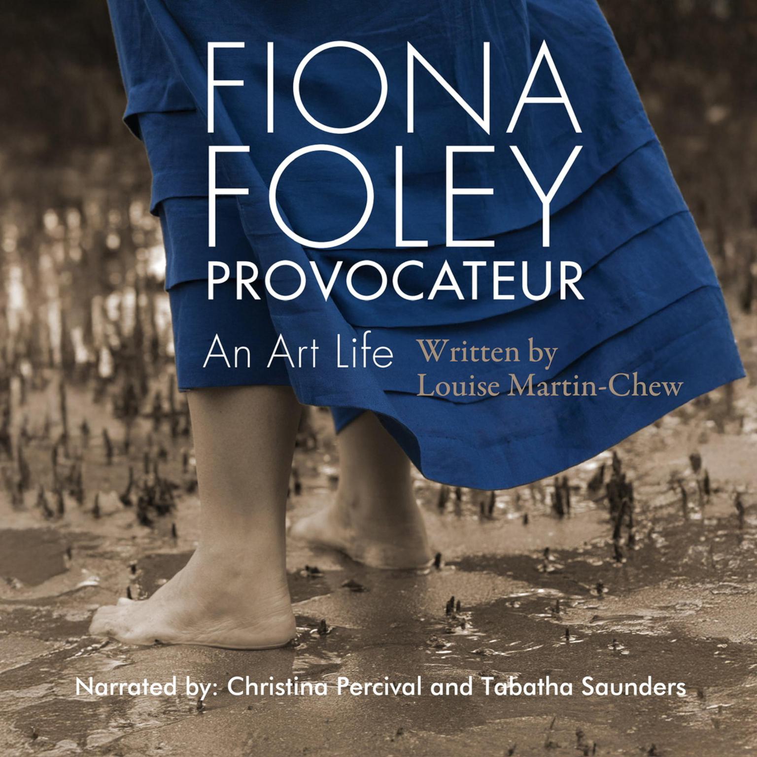 Fiona Foley Provocateur: An Art Life Audiobook, by Louise Martin-Chew