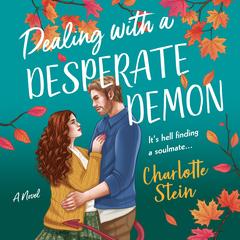 Dealing with a Desperate Demon: A Novel Audibook, by Charlotte Stein