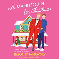 A Mannequin for Christmas: A Novel Audibook, by Timothy Janovsky