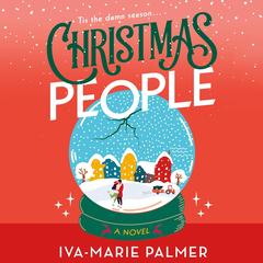 Christmas People: A Novel Audibook, by Iva-Marie Palmer
