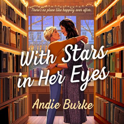 With Stars in Her Eyes: A Novel Audibook, by Andie Burke