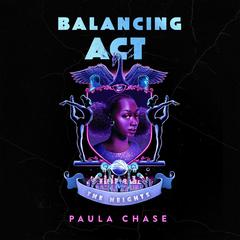 Balancing Act Audibook, by Paula Chase