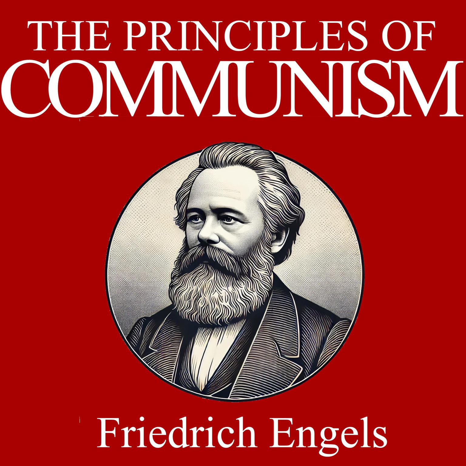 The Principles of Communism Audiobook, by Friedrich Engels