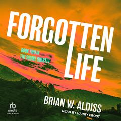 Forgotten Life Audibook, by Brian W. Aldiss