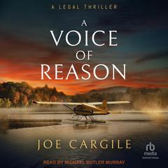 A Voice of Reason: A Legal Thriller Audibook, by Joe Cargile