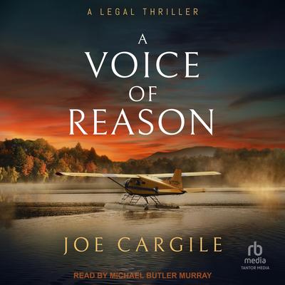 A Voice of Reason: A Legal Thriller Audibook, by Joe Cargile