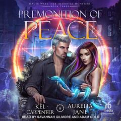 Premonition of Peace: A Why Choose Supernatural Romance Audibook, by Kel Carpenter
