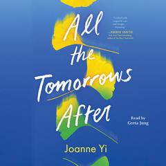 All the Tomorrows After Audibook, by Joanne Yi