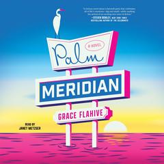Palm Meridian: A Novel Audibook, by 