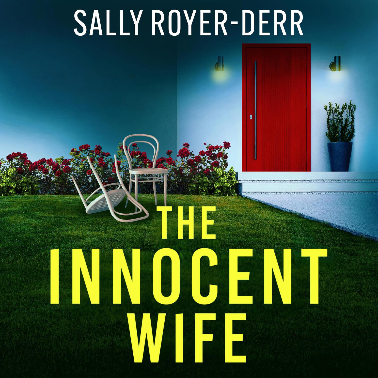 The Innocent Wife: A completely gripping and unputdownable domestic thriller Audiobook, by Sally Royer-Derr