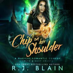 A Chip on Her Shoulder Audibook, by RJ Blain