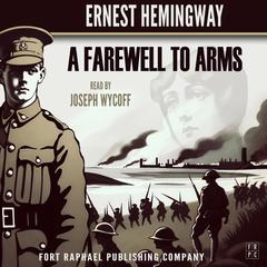 A Farewell to Arms - Unabridged Audibook, by Ernest Hemingway