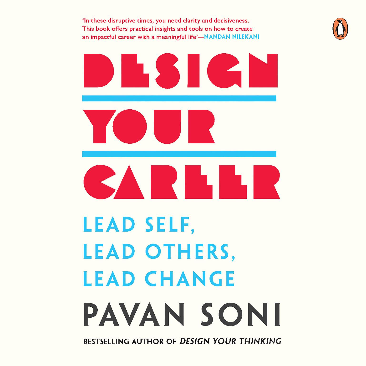 Design Your Career: Lead Self, Lead Others, Lead Change Audiobook, by Pavan Soni