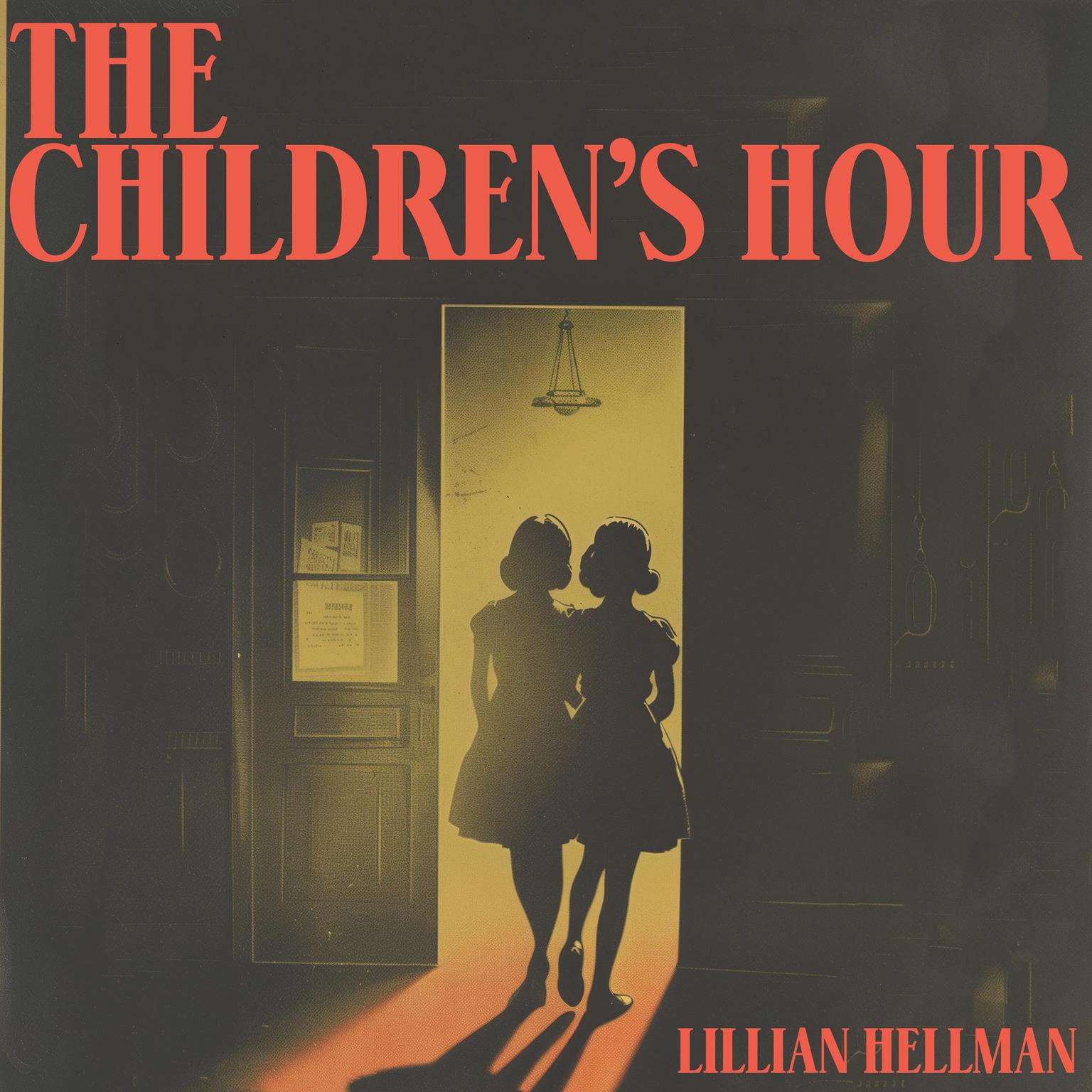 The Childrens Hour Audiobook, by Lillian Hellman