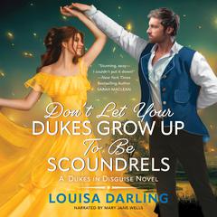 Don't Let Your Dukes Grow Up To Be Scoundrels Audibook, by 