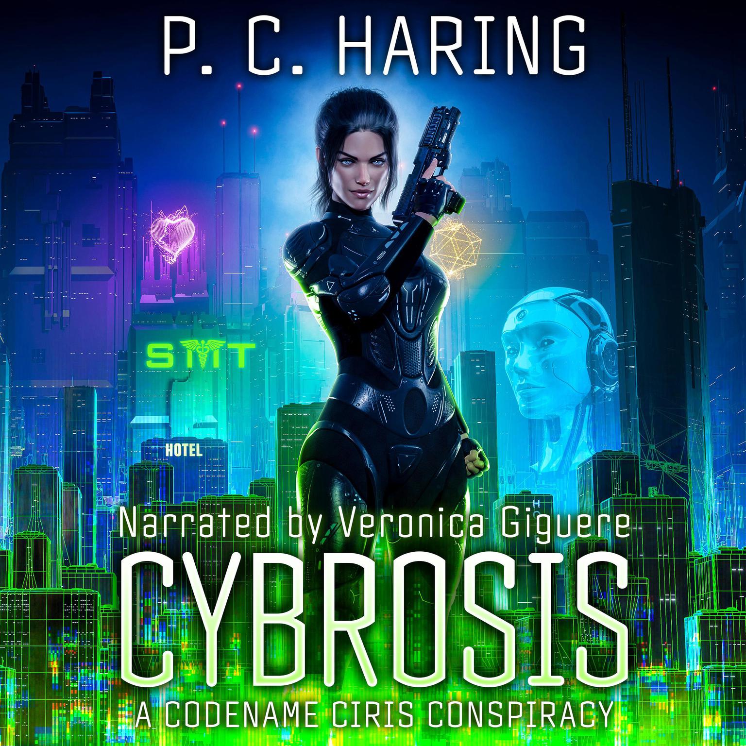 Cybrosis: A Codename CIRIS Conspiracy Audiobook, by P.C. Haring