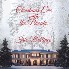 Christmas Eve at The Brooks Audibook, by Iris Bolling