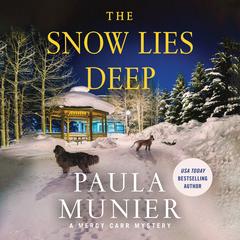 The Snow Lies Deep: A Mercy Carr Mystery Audibook, by Paula Munier