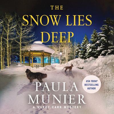 The Snow Lies Deep: A Mercy Carr Mystery Audibook, by Paula Munier