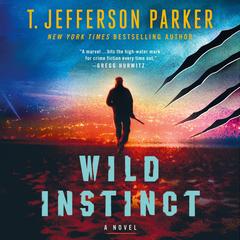 Wild Instinct: A Novel Audibook, by T. Jefferson Parker