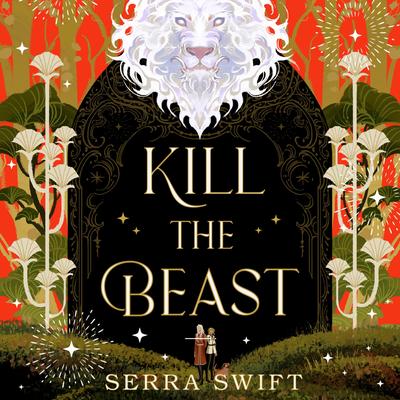 Kill the Beast Audibook, by Serra Swift