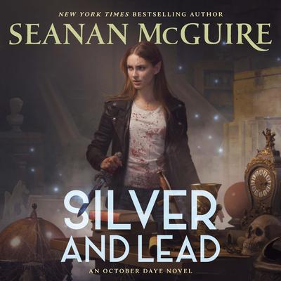 Silver and Lead: An October Daye Novel Audibook, by Seanan McGuire
