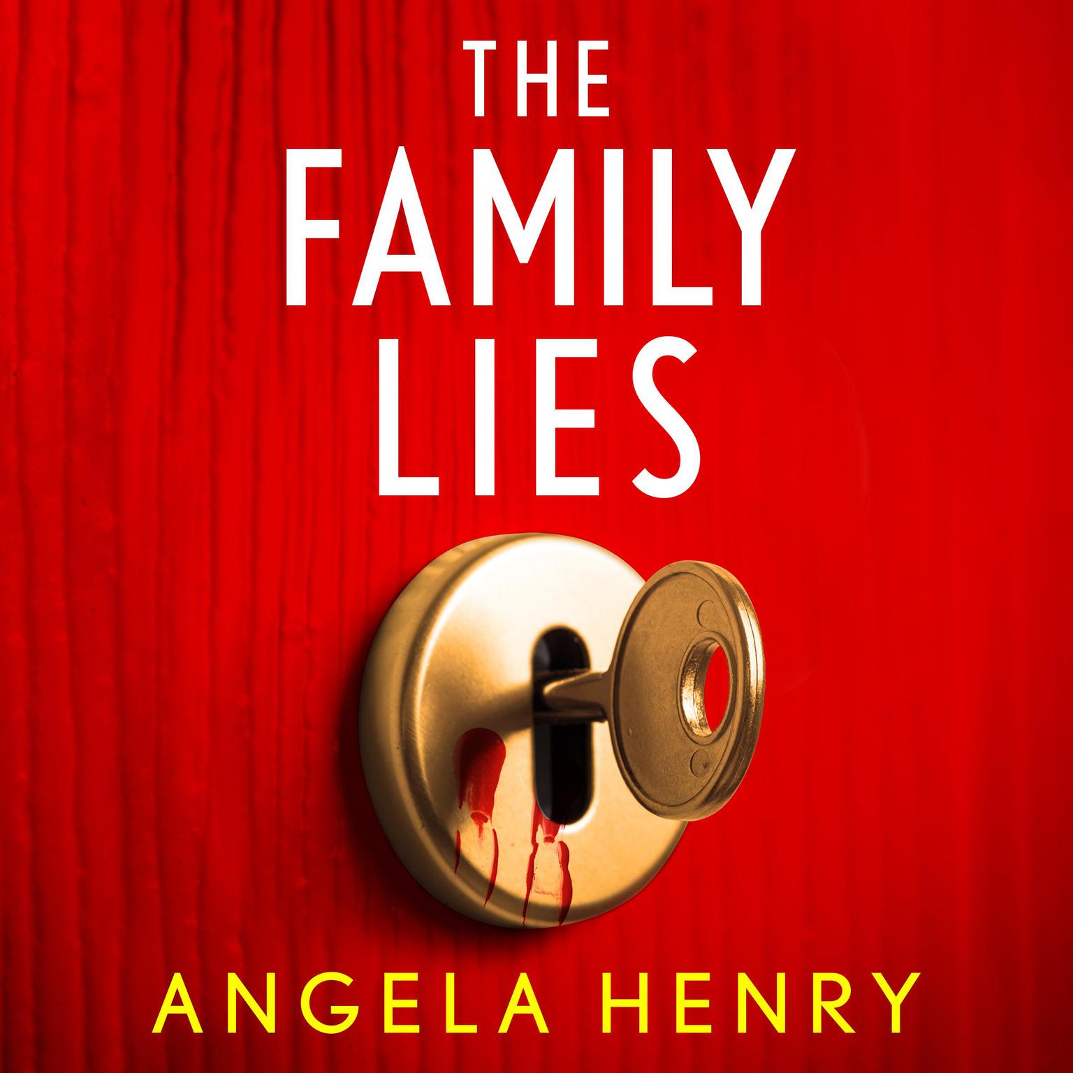 The Family Lies: An addictive psychological thriller packed with twists Audiobook, by Angela Henry