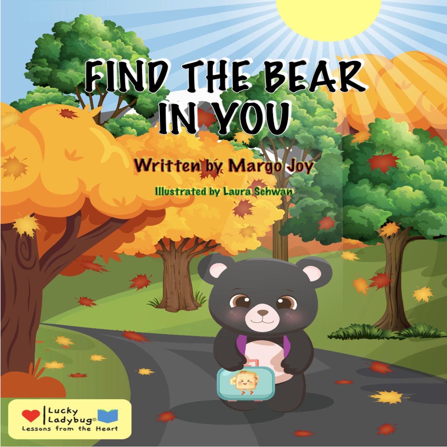 Find The Bear In You: Lessons From The Heart Audiobook, by Margo Joy