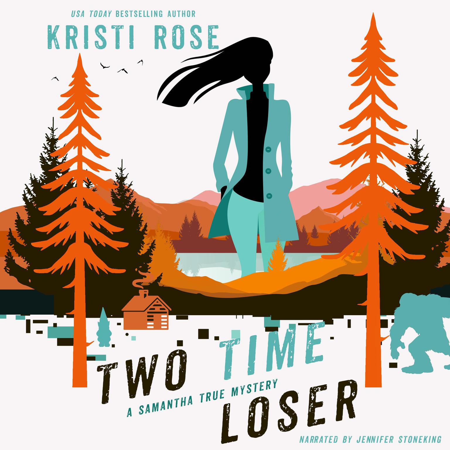 Two Time Loser: A Samantha True Mystery Audiobook, by Kristi Rose