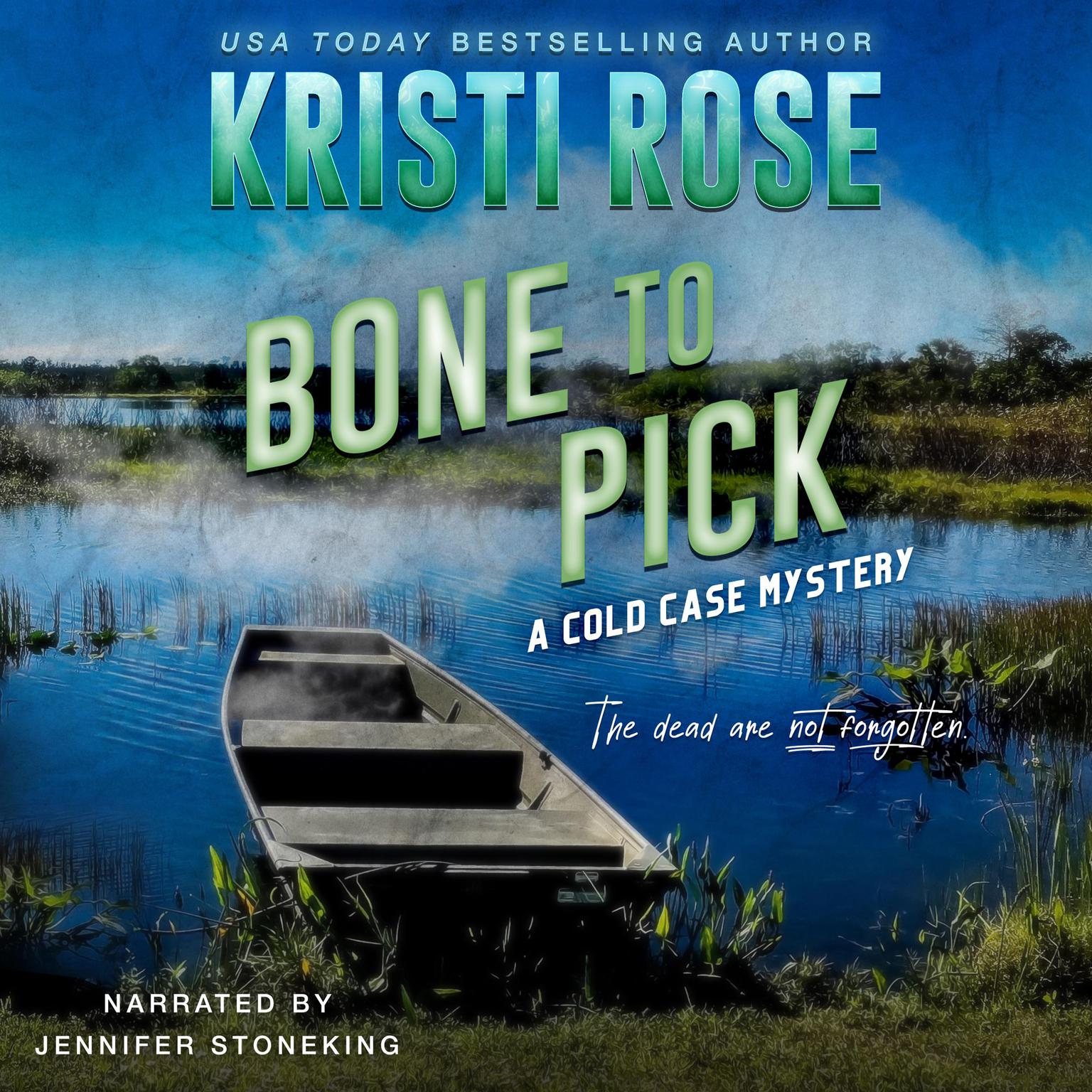 Bone to PIck: A Cold Case Mystery Audiobook, by Kristi Rose