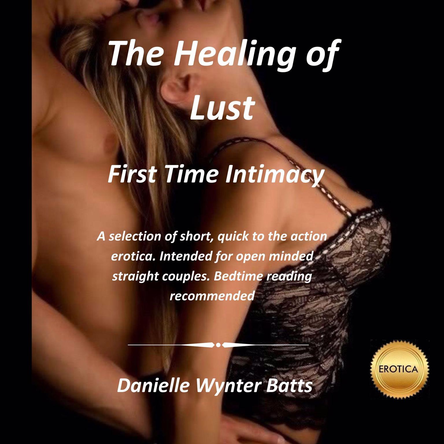 The Healing of Lust: First Time Intimacy Audiobook, by Danielle Wynter Batts