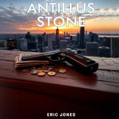 Antillus Stone Audibook, by Eric Jones