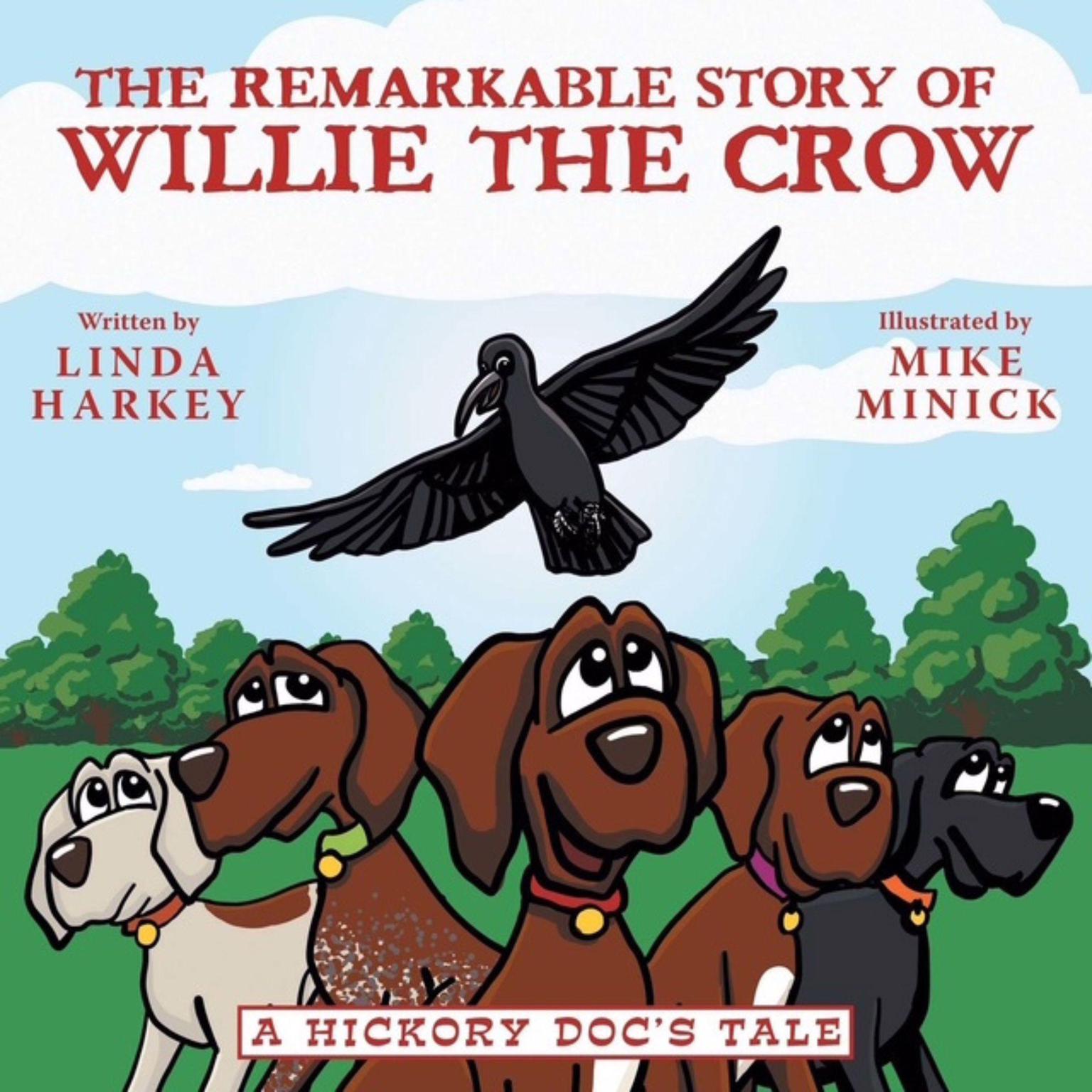 The Remarkable Story of Willie the Crow: A Hickory Docs Tale Audiobook, by Linda Harkey