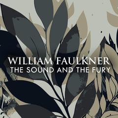 The Sound and the Fury Audibook, by William Faulkner