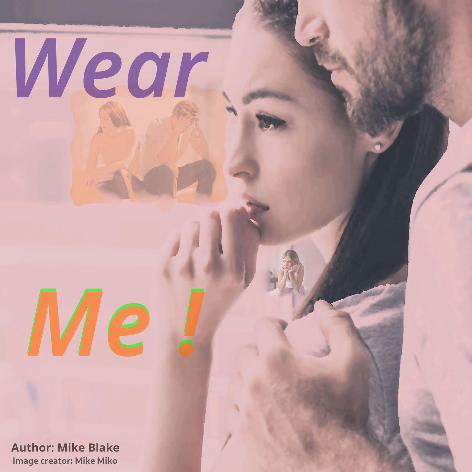 Wear Me Audiobook, by Mike Blake