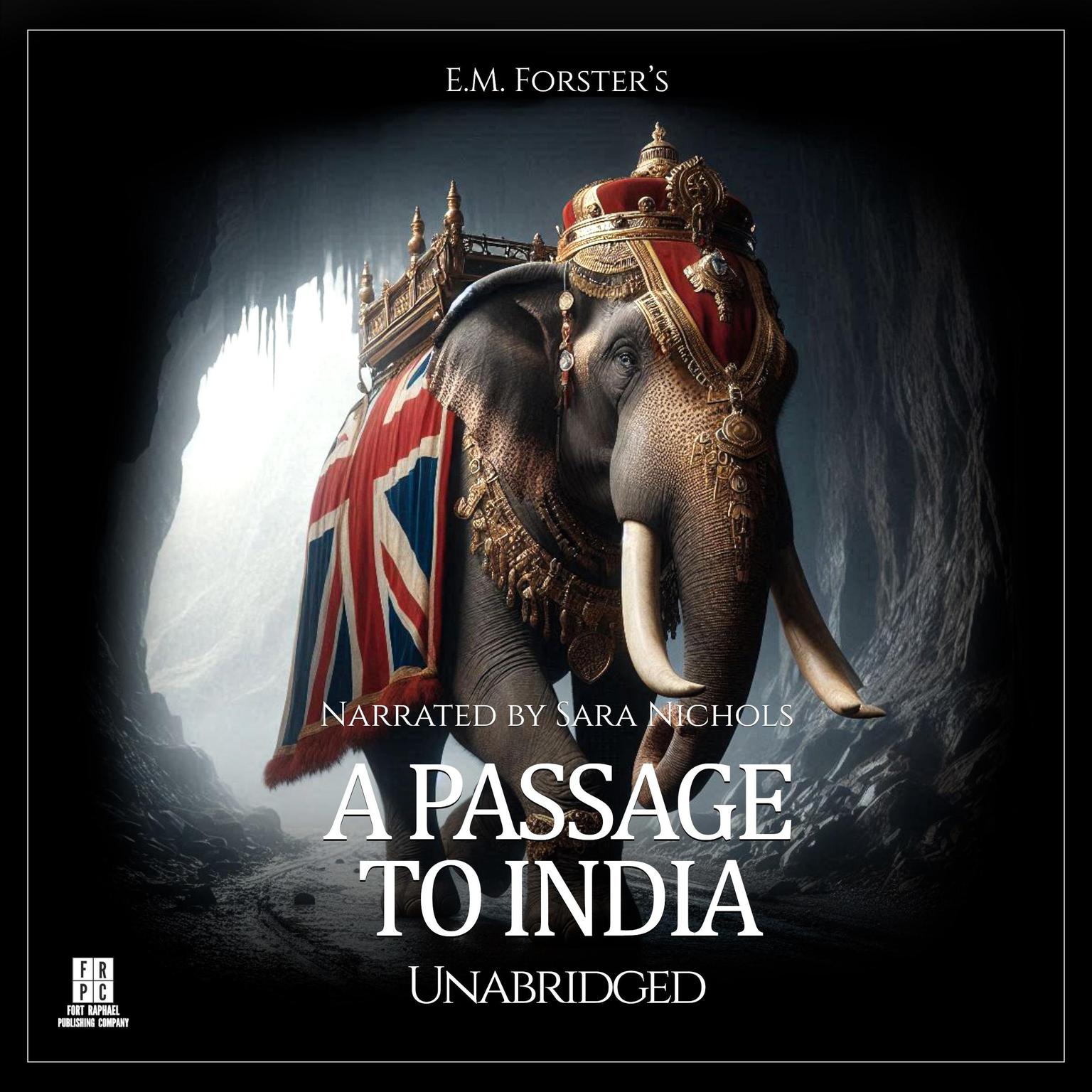 A Passage to India - Unabridged Audiobook, by E. M. Forster