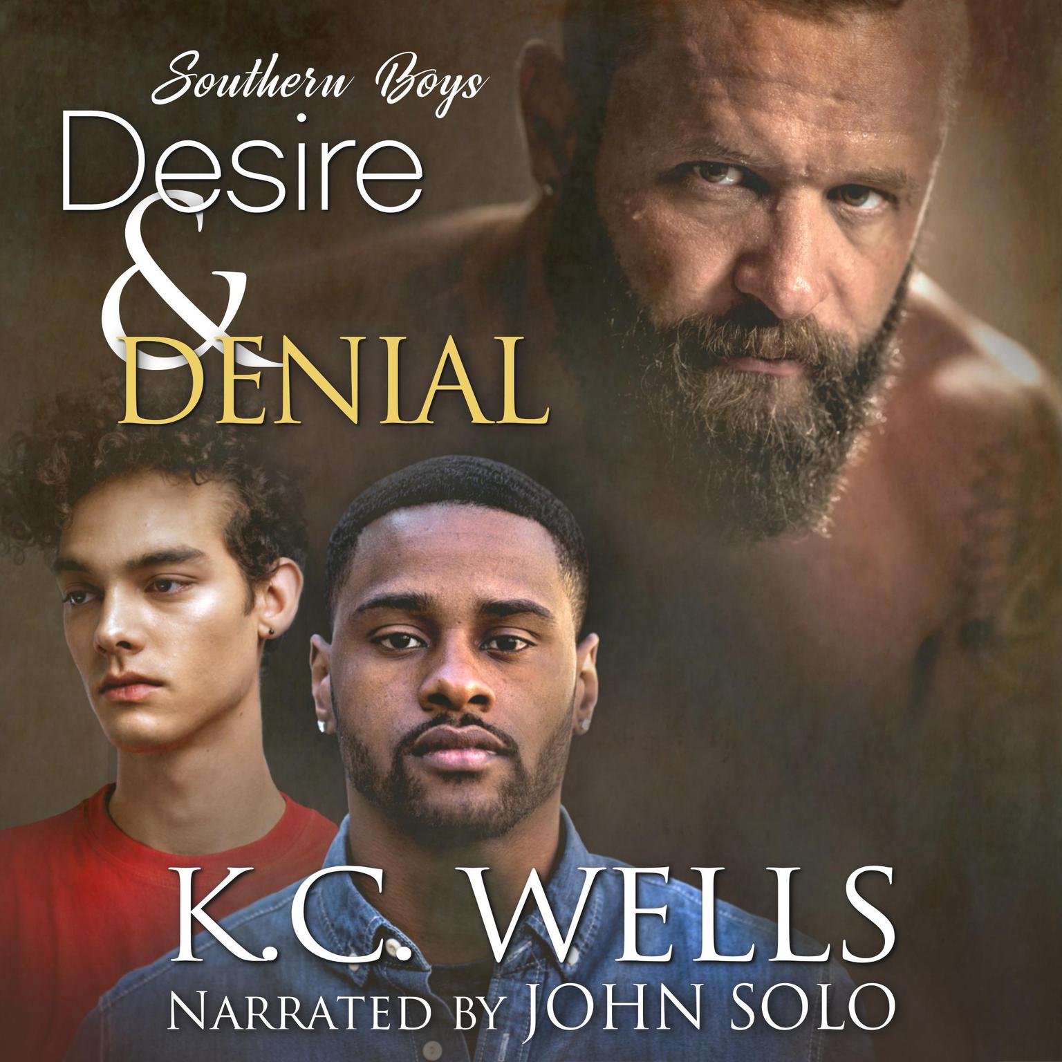 Desire & Denial (Southern Boys Book 3) Audiobook, by K.C. Wells