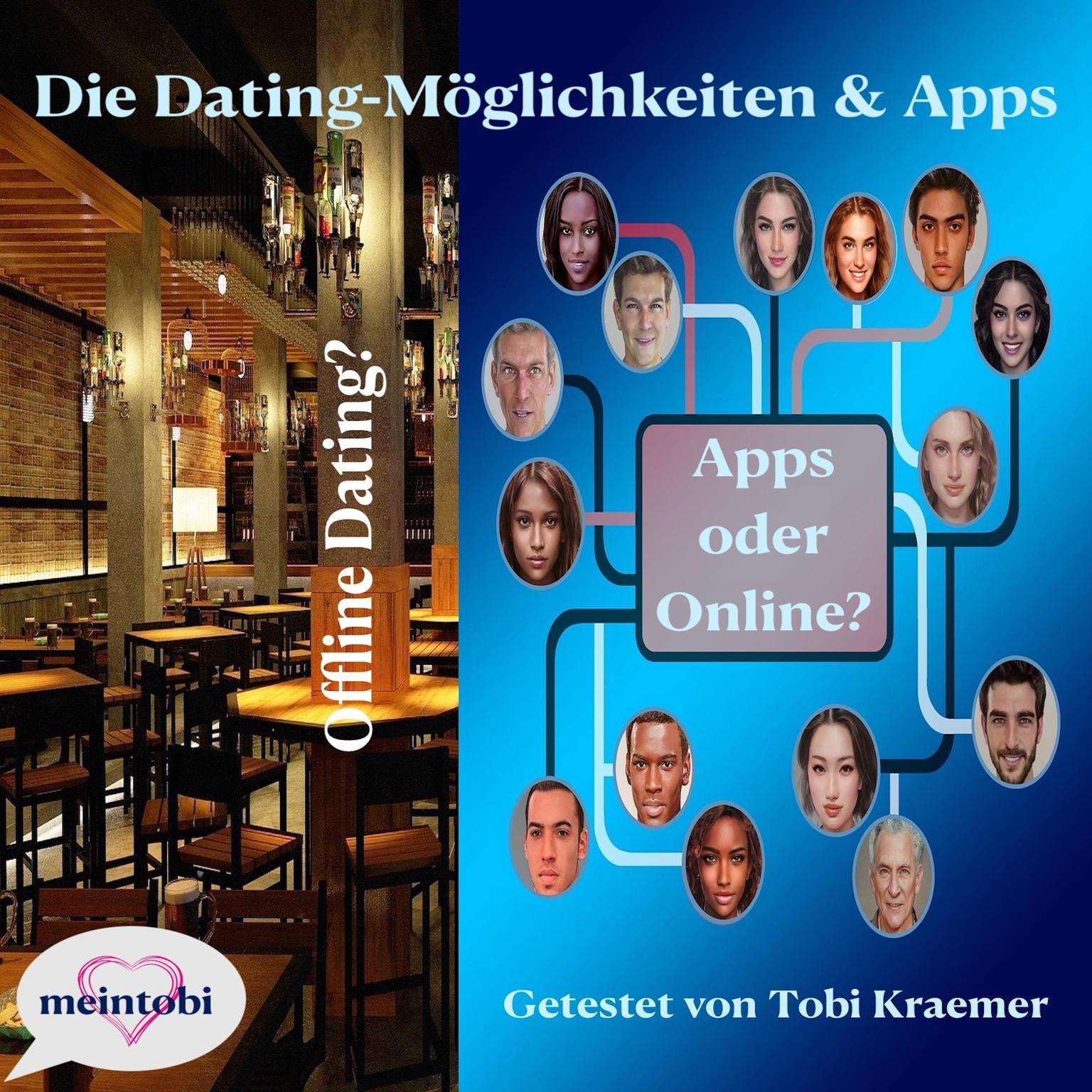 Die Dating-Möglichkeiten & Apps: Online & Offline Audiobook, by Tobi Kraemer