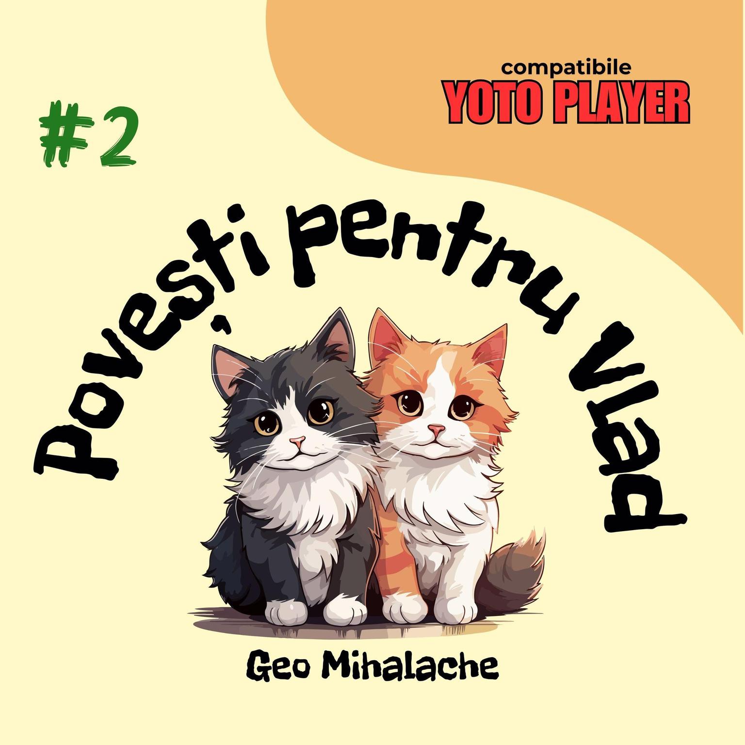 Povești pentru Vlad - Volumul 2: Povești audio pentru copii în limba română Audiobook, by Geo Mihalache