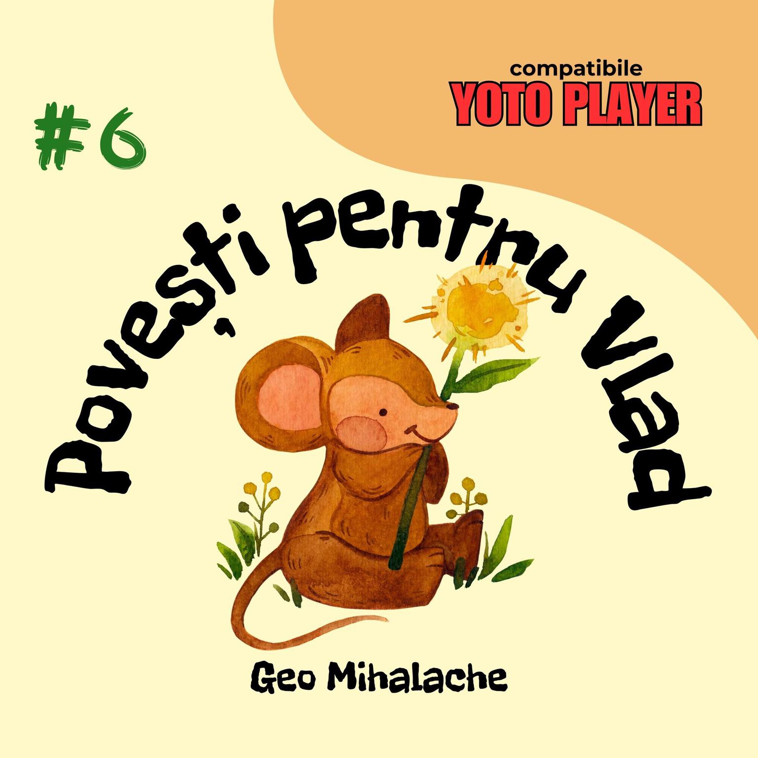 Povești pentru Vlad - Volumul 6: Povești audio pentru copii în limba română Audiobook, by Geo Mihalache