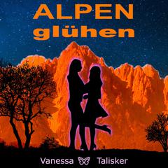 Alpenglühen: Romantischer lesbischer Kurzroman Audibook, by Vanessa Talisker