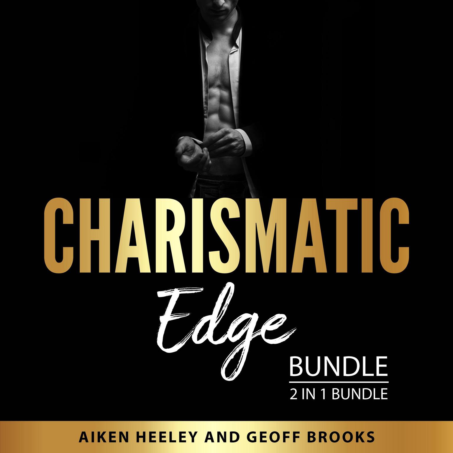 Charismatic Edge Bundle, 2 in 1 Bundle: Charisma Fastlane and Charisma Code Audiobook, by Aiken Heeley