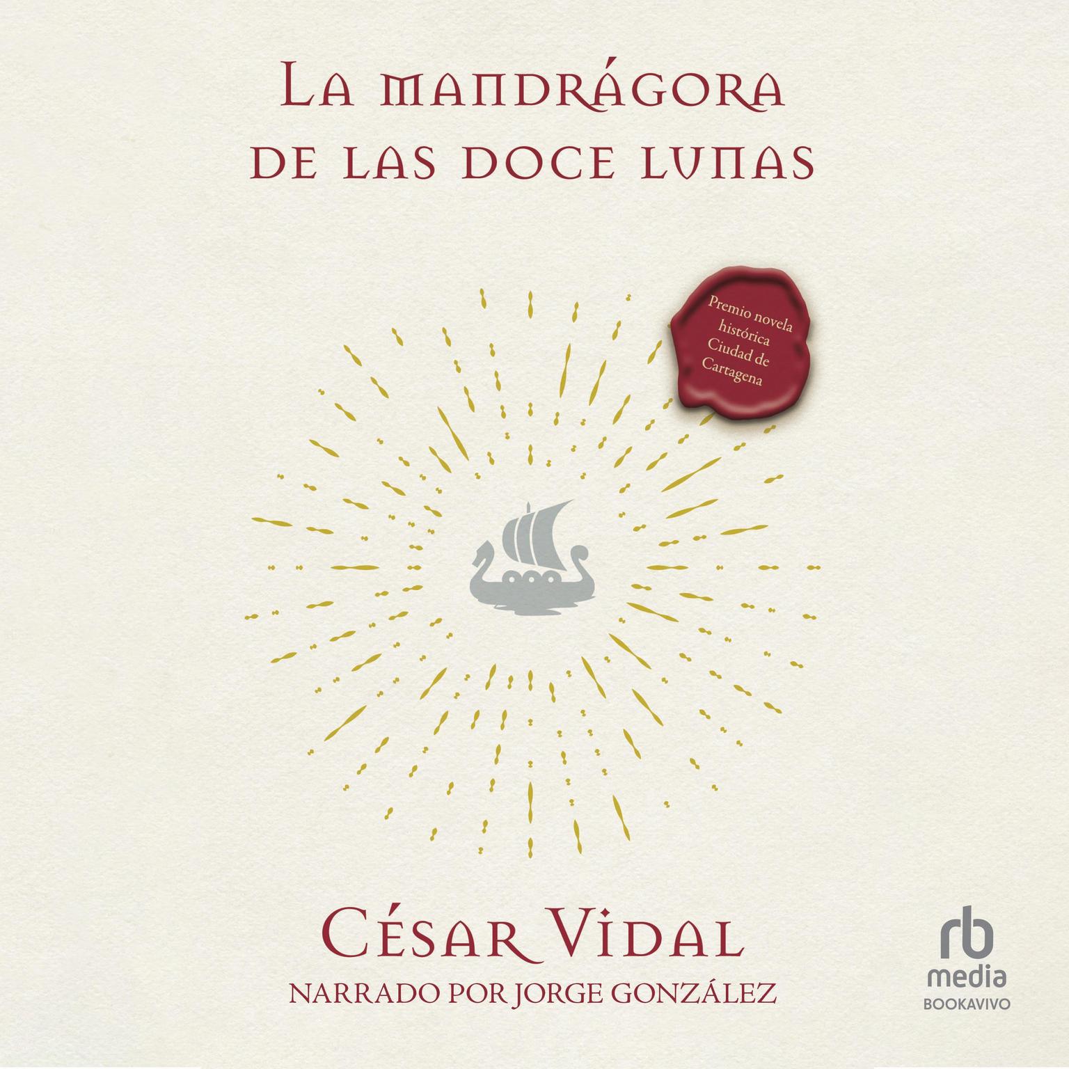 La mandrágora de Las doce lunas The Mandrake of the Twelve Moons Audiobook, by César Vidal