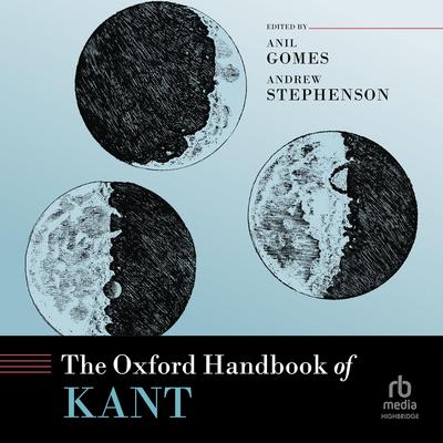 The Oxford Handbook of Kant Audibook, by Anil Gomes